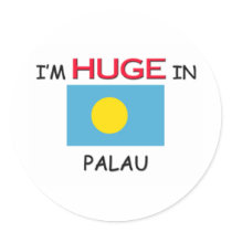 I'm HUGE In PALAU stickers