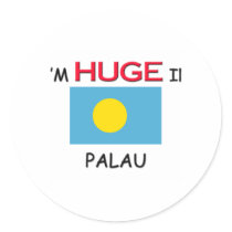 I'm HUGE In PALAU stickers