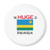 I'm HUGE In RWANDA magnets by flagshirt I'm HUGE In RWANDA magnets