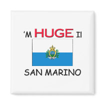 I'm HUGE In SAN MARINO magnets by flagshirt I'm HUGE In SAN MARINO magnets