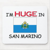 I'm HUGE In SAN MARINO mousepads by flagshirt I'm HUGE In SAN MARINO mousepads
