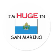 I'm HUGE In SAN MARINO stickers by flagshirt I'm HUGE In SAN MARINO stickers