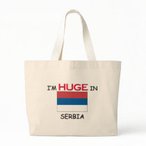 I'm HUGE In SERBIA bags