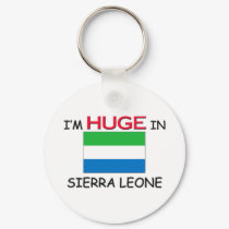 I'm HUGE In SIERRA LEONE keychains by flagshirt I'm HUGE In SIERRA LEONE keychains