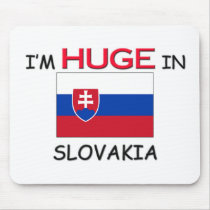 I'm HUGE In SLOVAKIA mousepads by flagshirt I'm HUGE In SLOVAKIA mousepads