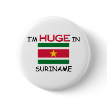 I'm HUGE In SURINAME buttons