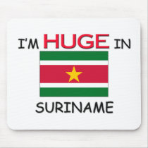 I'm HUGE In SURINAME mousepads