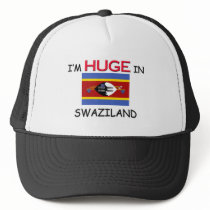 I'm HUGE In SWAZILAND hats