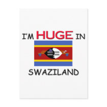 I'm HUGE In SWAZILAND postcards