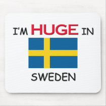 I'm HUGE In SWEDEN mousepads