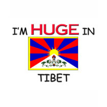 I'm HUGE In TIBET t-shirts