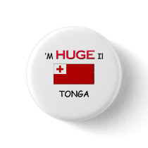I'm HUGE In TONGA buttons