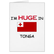 I'm HUGE In TONGA cards