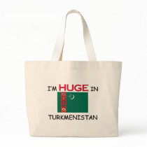 I'm HUGE In TURKMENISTAN bags