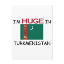 I'm HUGE In TURKMENISTAN postcards