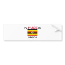 I'm HUGE In UGANDA bumper stickers by flagshirt I'm HUGE In UGANDA bumper stickers