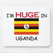 I'm HUGE In UGANDA mousepads by flagshirt I'm HUGE In UGANDA mousepads