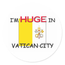 I'm HUGE In VATICAN CITY stickers
