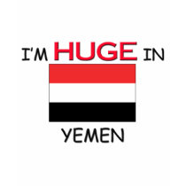 I'm HUGE In YEMEN t-shirts by flagshirt I'm HUGE In YEMEN t-shirts