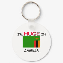 I'm HUGE In ZAMBIA keychains
