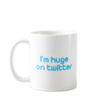 I'm huge on twitter mugs by TwitterShirts I'm huge on twitter mugs