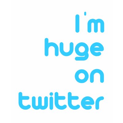 Im Huge on Twitter T Shirt by TweetShirts