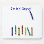 I'm in 1st Grade! Mousepad