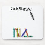 I'm in 5th Grade! Mousepad