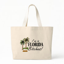Im In Florida Bitches bags