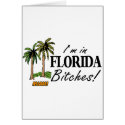 Im In Florida Bitches cards