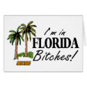 Im In Florida Bitches cards