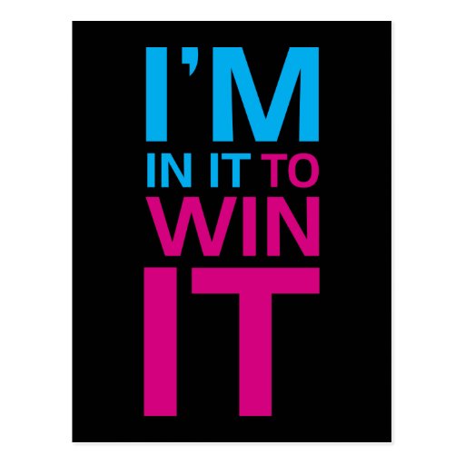 Im In It To Win It