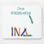 I'm in Kindergarten Mousepads