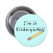 I'm in Kindergarten Tshirts and Gifts Pinback Buttons