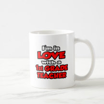 I'm In Love With A 1st Grade Teacher Coffee Mugs