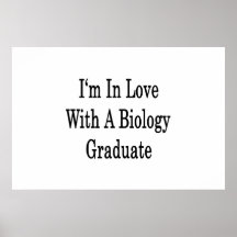 I'm In Love With A Biology Graduate Poster
