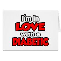I'm In Love With A Diabetic Cards