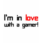 I'm in Love with a Gamer T-shirt