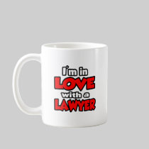 I'm In Love With A Lawyer Coffee Mugs