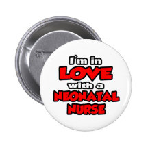 I'm In Love With A Neonatal Nurse Button