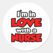 I'm In Love With A Nurse Stickers