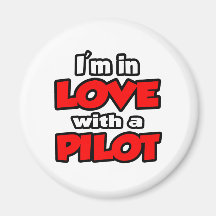 I'm In Love With A Pilot Refrigerator Magnet