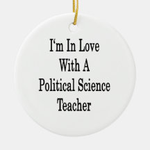 I'm In Love With A Political Science Teacher Ornament