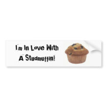 I'm In Love With A Studmuffin bumper stickers