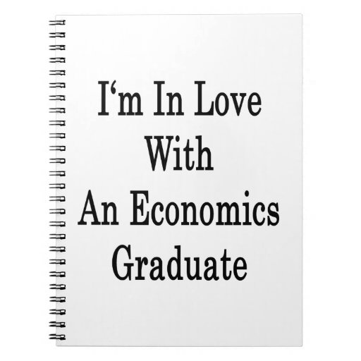 I'm In Love With An Economics Graduate Spiral Note Books