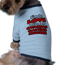 I'm In Love With An Ovarian Cancer Fighter Dog Tee Shirt
