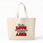 I'm In Love With Someone Battling ADHD Bag