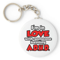 I'm In Love With Someone Battling ADHD Keychain