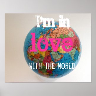 I'm in love with the world poster