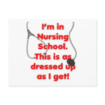 I'm in Nursing School - dressed up Post Cards